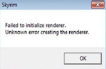 çalıştırmak için nasıl eğer skyrim yazıyor failed to initialize renderer